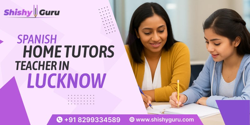 Spanish Home Tutors in Lucknow