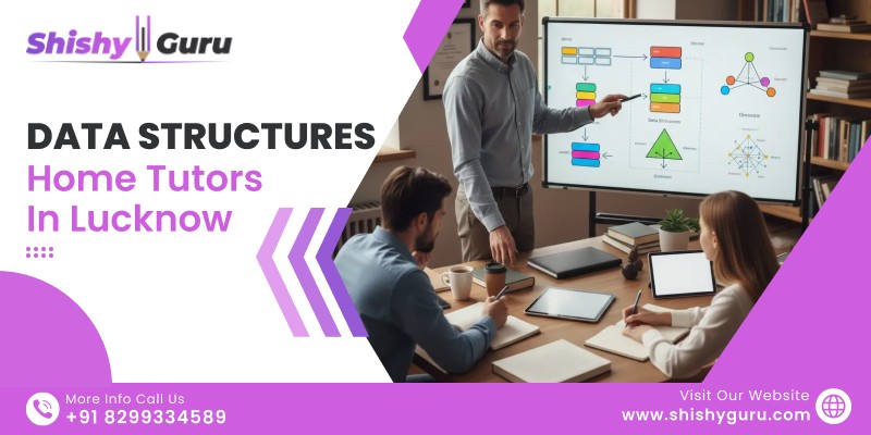 Data Structures Home Tutors in Lucknow