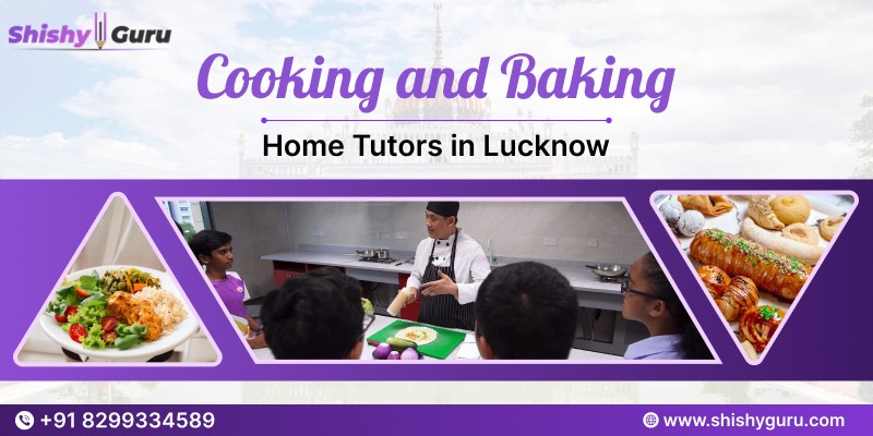 Cooking and Baking Home Tutors in Lucknow