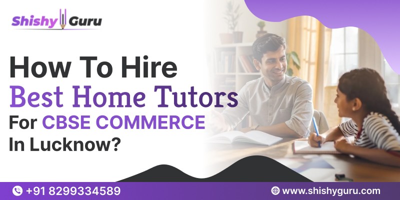 Home tutors for Commerce in Lucknow