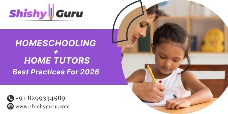 Homeschooling with Home Tutors Best Practices for 2026